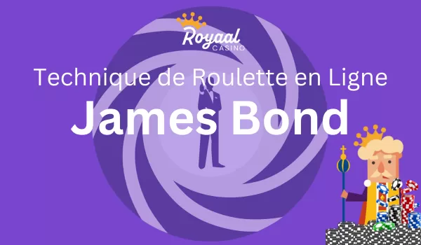 Stratégie James Bond Roulette en ligne